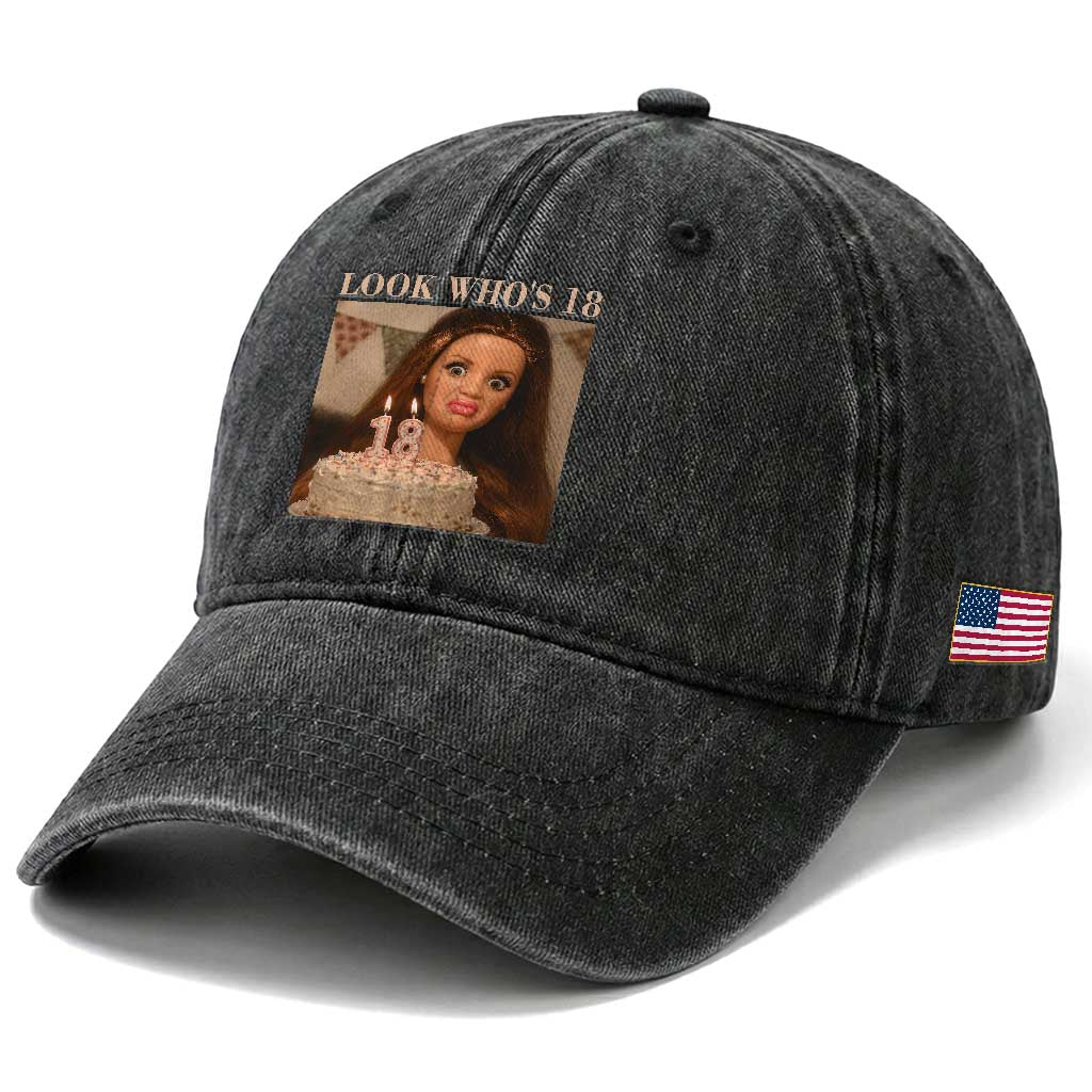 Look Who's 18 Washed Cotton Baseball Cap Funny Birthday Doll Face Meme
