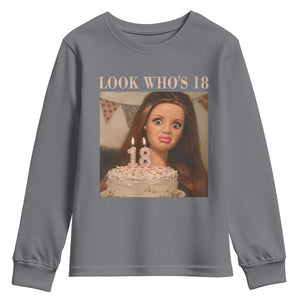 Look Who's 18 Youth Sweatshirt Funny Birthday Doll Face Meme