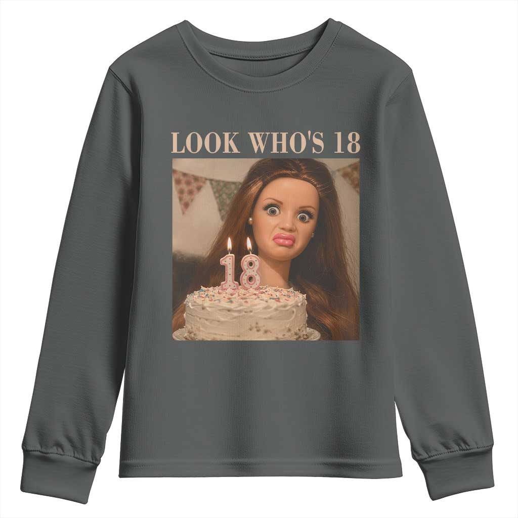 Look Who's 18 Youth Sweatshirt Funny Birthday Doll Face Meme