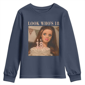 Look Who's 18 Youth Sweatshirt Funny Birthday Doll Face Meme