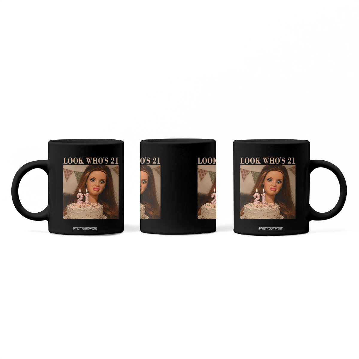 Look Who's 21 Coffee Mug Funny Birthday Doll Face Meme