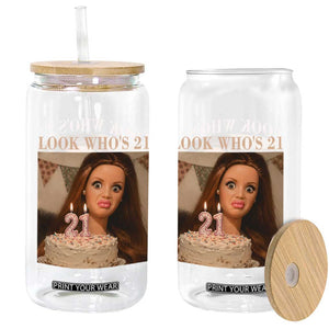 Look Who's 21 Glass Can Funny Birthday Doll Face Meme