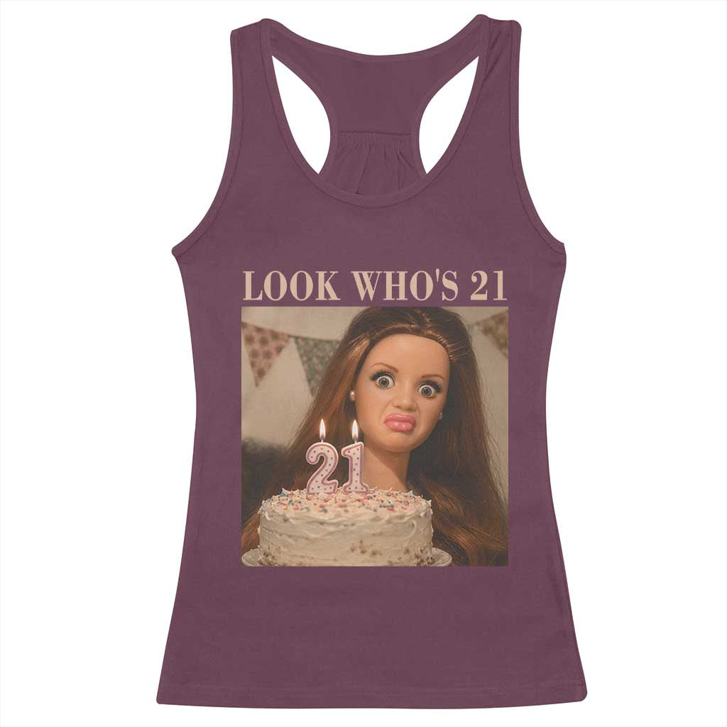 Look Who's 21 Racerback Tank Top Funny Birthday Doll Face Meme