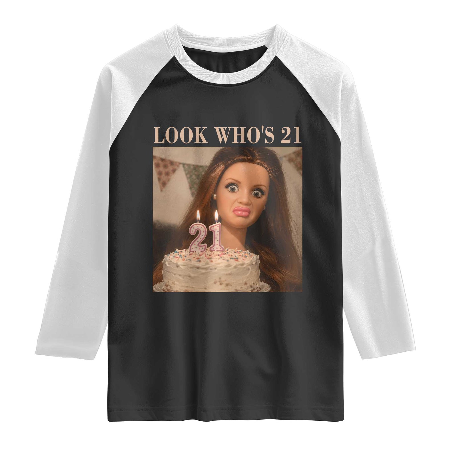 Look Who's 21 Raglan Shirt Funny Birthday Doll Face Meme TS12 Black White Print Your Wear