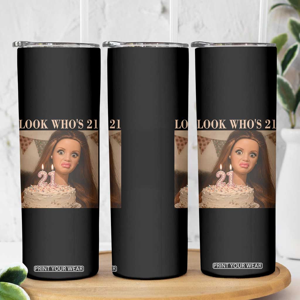 Look Who's 21 Skinny Tumbler Funny Birthday Doll Face Meme