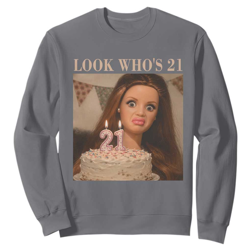 Look Who's 21 Sweatshirt Funny Birthday Doll Face Meme