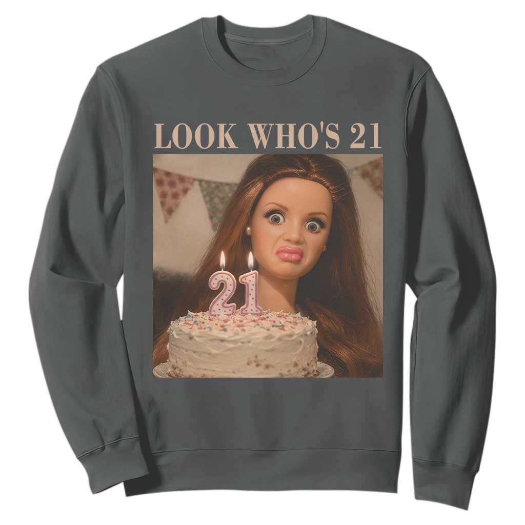 Look Who's 21 Sweatshirt Funny Birthday Doll Face Meme