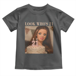 Look Who's 21 Toddler T Shirt Funny Birthday Doll Face Meme