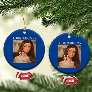 Look Who's 25 Ceramic Ornament Funny Birthday Doll Face Meme