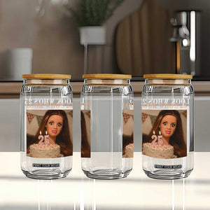 Look Who's 25 Glass Can Funny Birthday Doll Face Meme