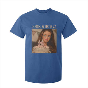 Look Who's 25 T Shirt For Kid Funny Birthday Doll Face Meme
