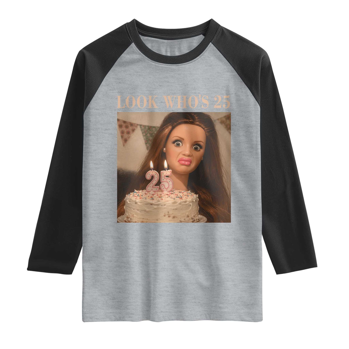 Look Who's 25 Raglan Shirt Funny Birthday Doll Face Meme