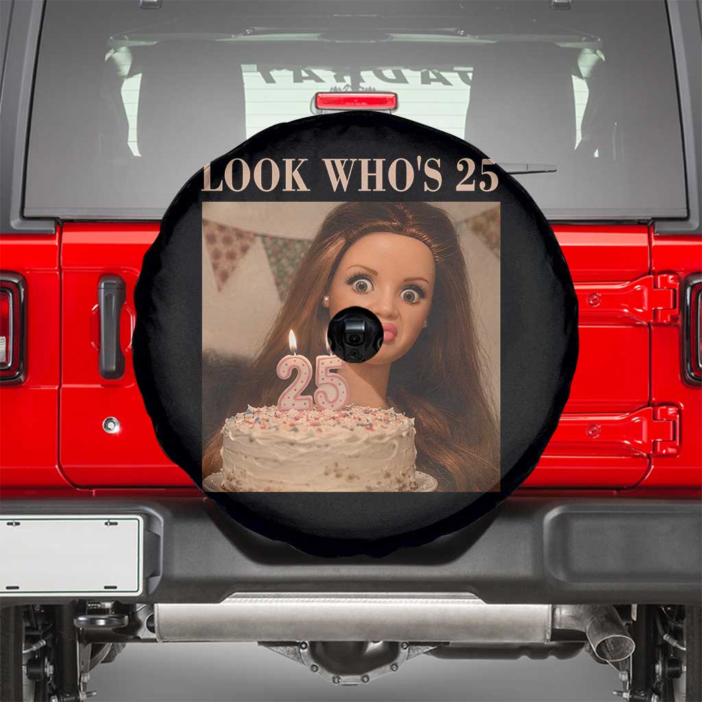 Look Who's 25 Spare Tire Cover Funny Birthday Doll Face Meme