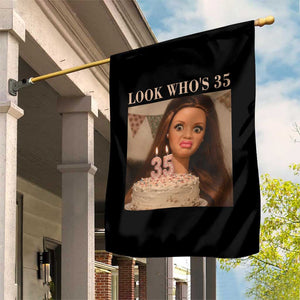 Look Who's 35 Garden Flag Funny Birthday Doll Face Meme
