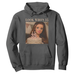 Look Who's 35 Hoodie Funny Birthday Doll Face Meme