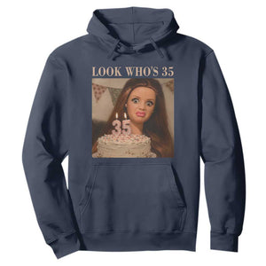 Look Who's 35 Hoodie Funny Birthday Doll Face Meme