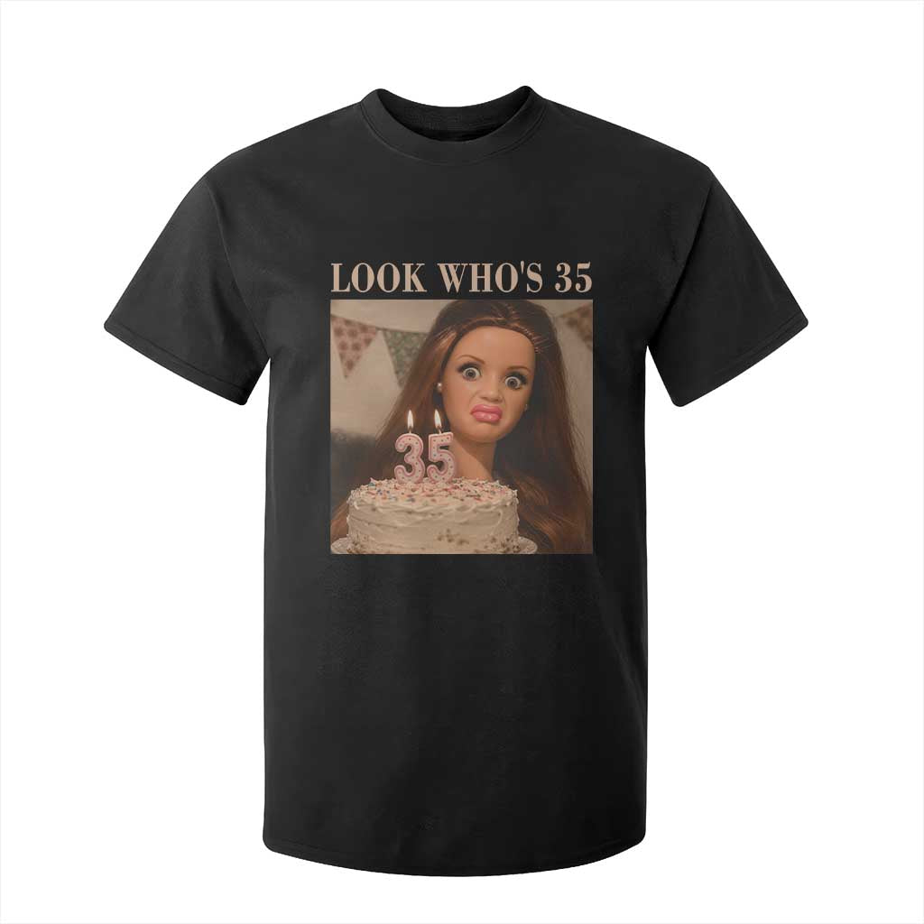 Look Who's 35 T Shirt For Kid Funny Birthday Doll Face Meme