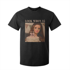 Look Who's 35 T Shirt For Kid Funny Birthday Doll Face Meme