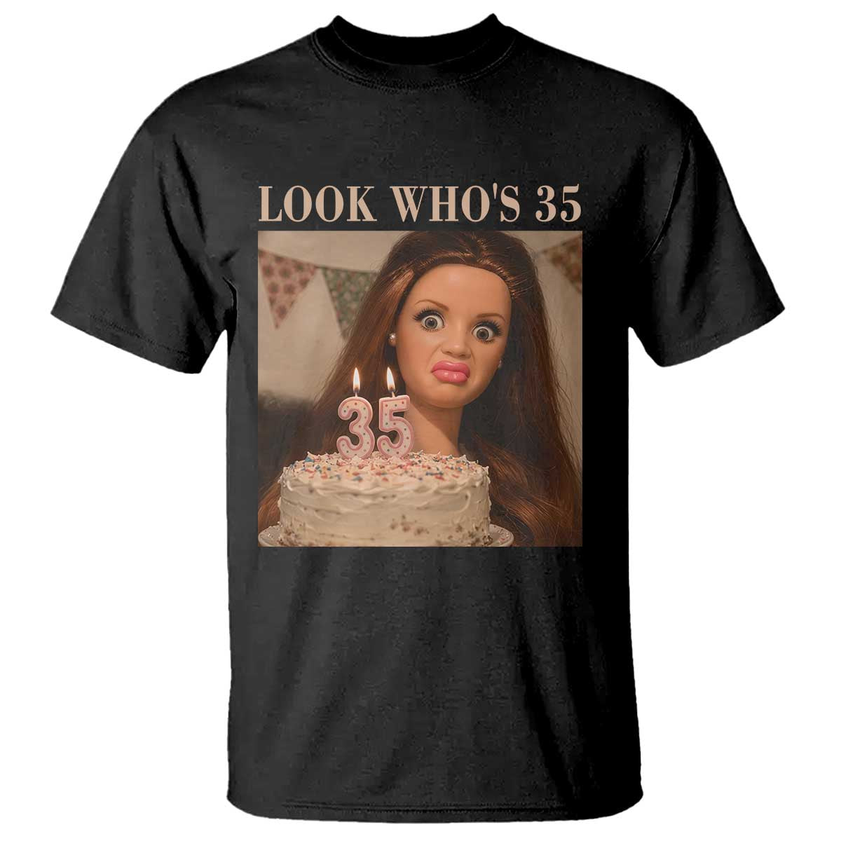 Look Who's 35 T Shirt Funny Birthday Doll Face Meme