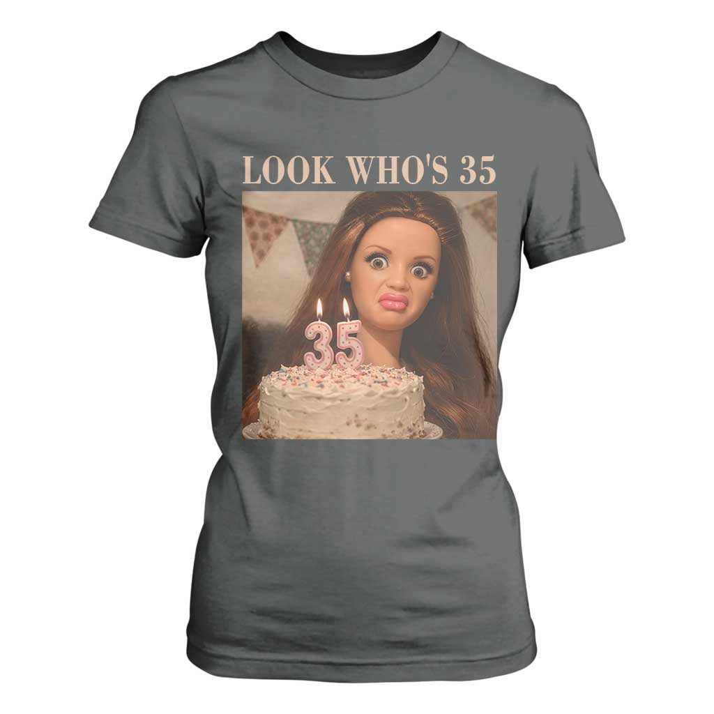 Look Who's 35 T Shirt For Women Funny Birthday Doll Face Meme