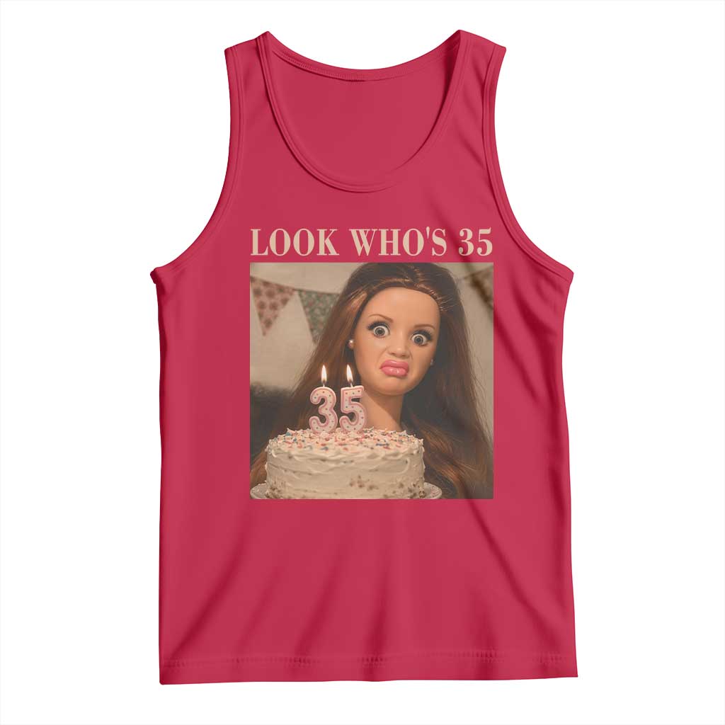 Look Who's 35 Tank Top Funny Birthday Doll Face Meme