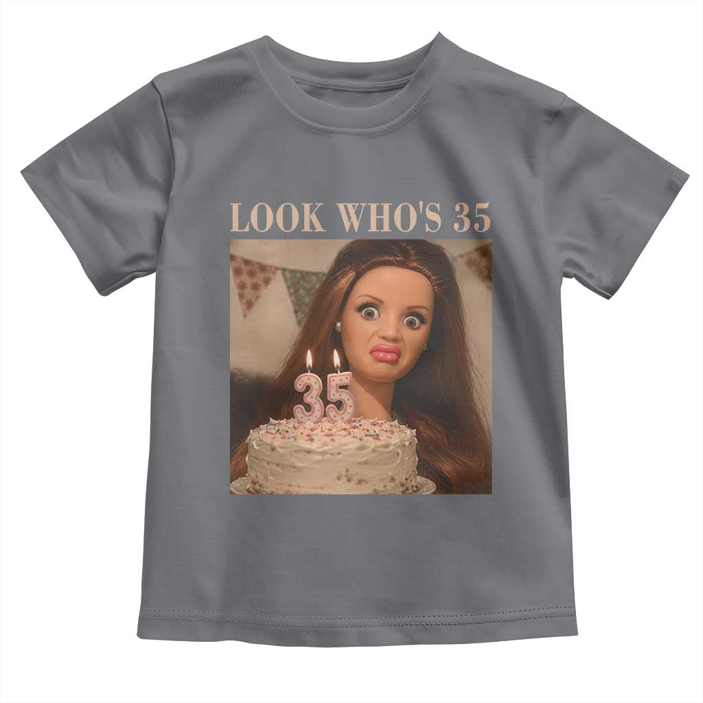 Look Who's 35 Toddler T Shirt Funny Birthday Doll Face Meme