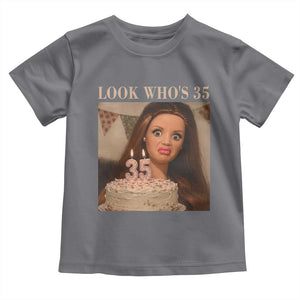 Look Who's 35 Toddler T Shirt Funny Birthday Doll Face Meme