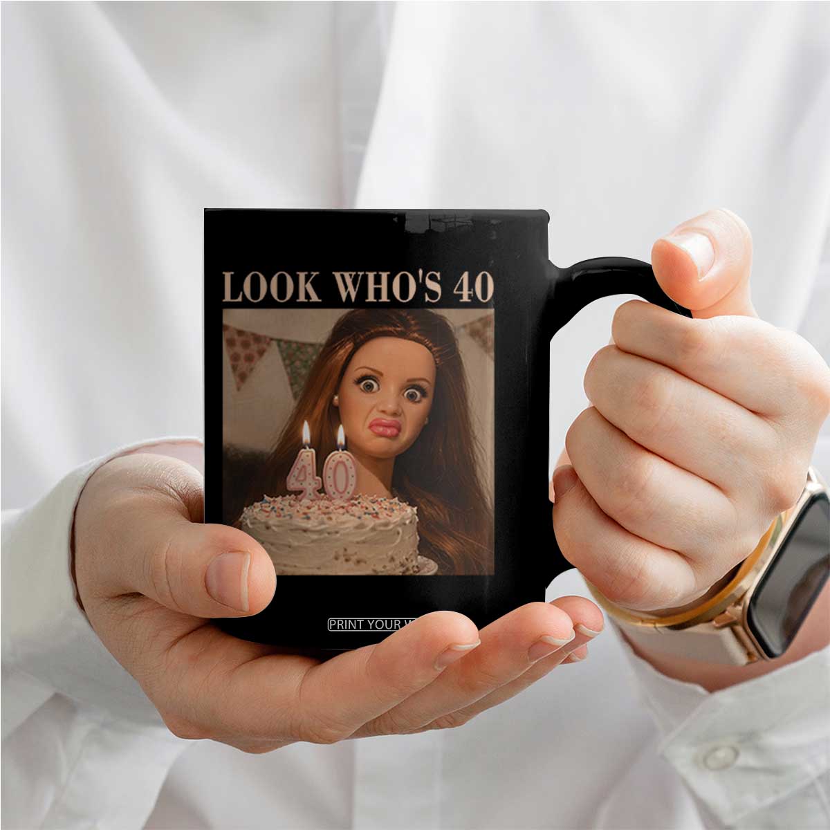 Look Who's 40 Coffee Mug Funny Birthday Doll Face Meme
