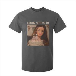 Look Who's 40 T Shirt For Kid Funny Birthday Doll Face Meme