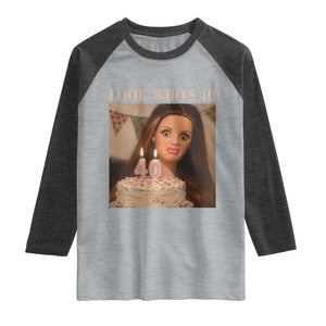 Look Who's 40 Raglan Shirt Funny Birthday Doll Face Meme