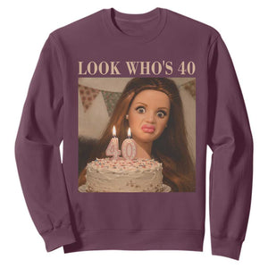 Look Who's 40 Sweatshirt Funny Birthday Doll Face Meme