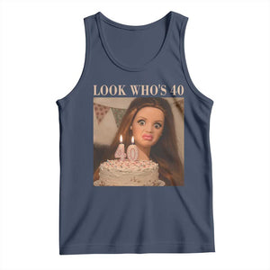 Look Who's 40 Tank Top Funny Birthday Doll Face Meme
