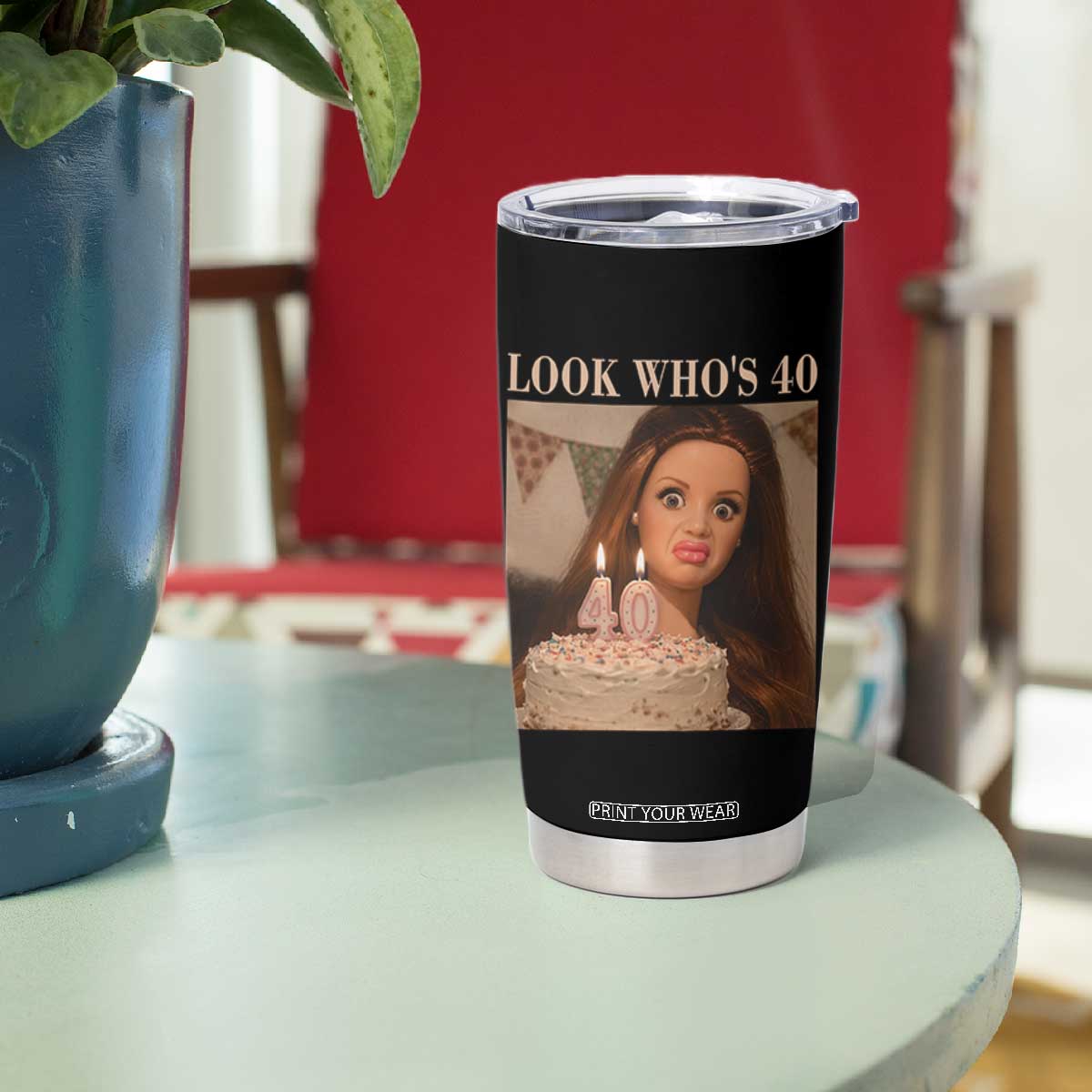 Look Who's 40 Tumbler Cup Funny Birthday Doll Face Meme