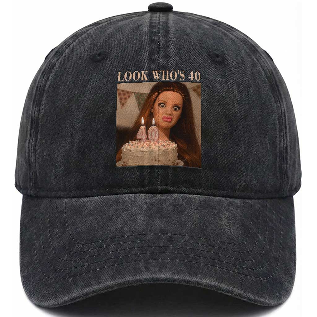 Look Who's 40 Washed Cotton Baseball Cap Funny Birthday Doll Face Meme