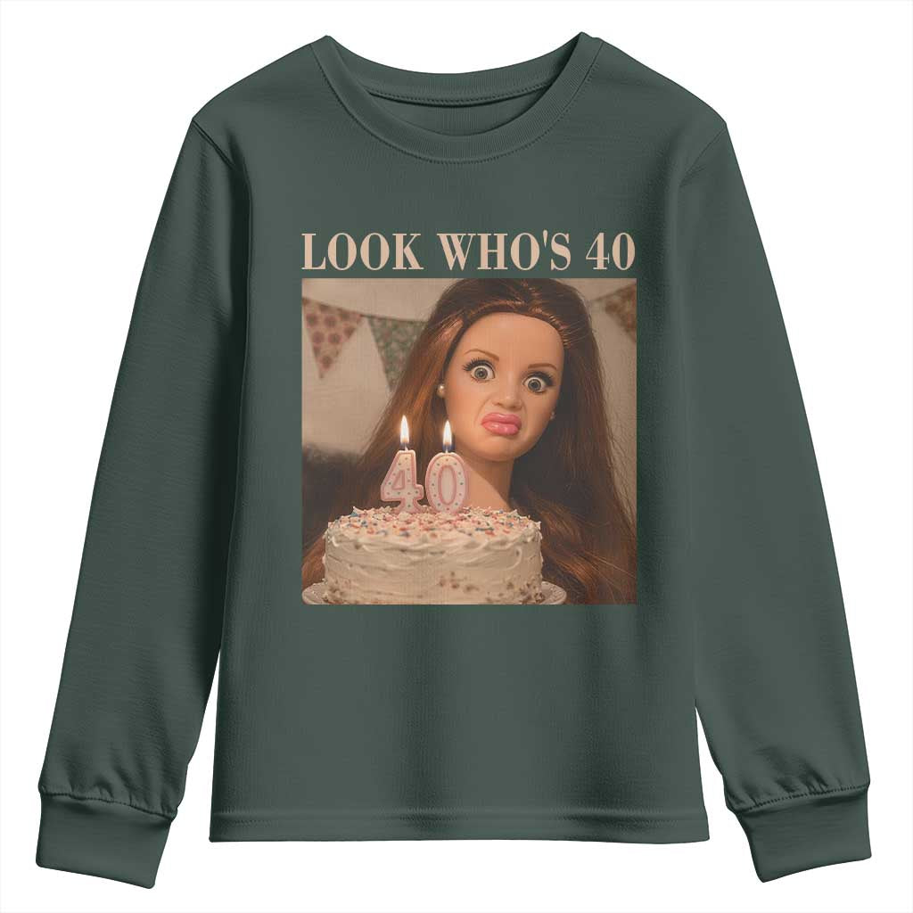 Look Who's 40 Youth Sweatshirt Funny Birthday Doll Face Meme