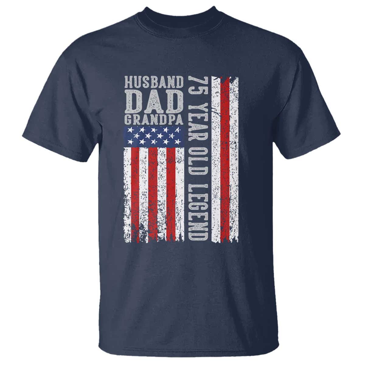 Husband Dad Grandpa 75 Year Old Legend T Shirt American Flag Birthday Gift