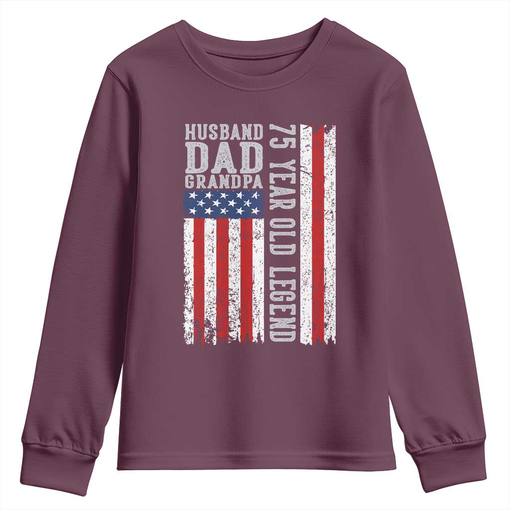 Husband Dad Grandpa 75 Year Old Legend Youth Sweatshirt American Flag Birthday Gift