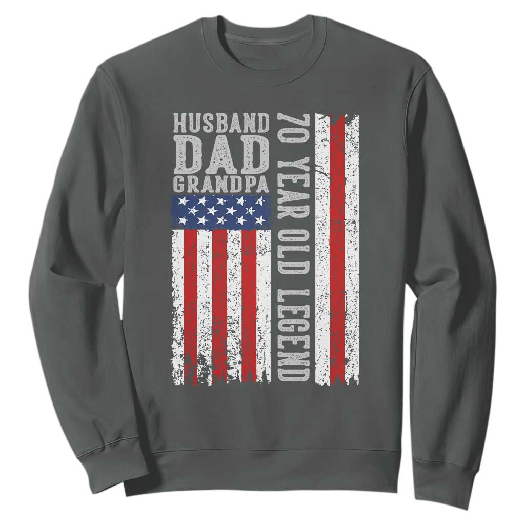 Husband Dad Grandpa 70 Year Old Legend Sweatshirt American Flag Birthday Gift