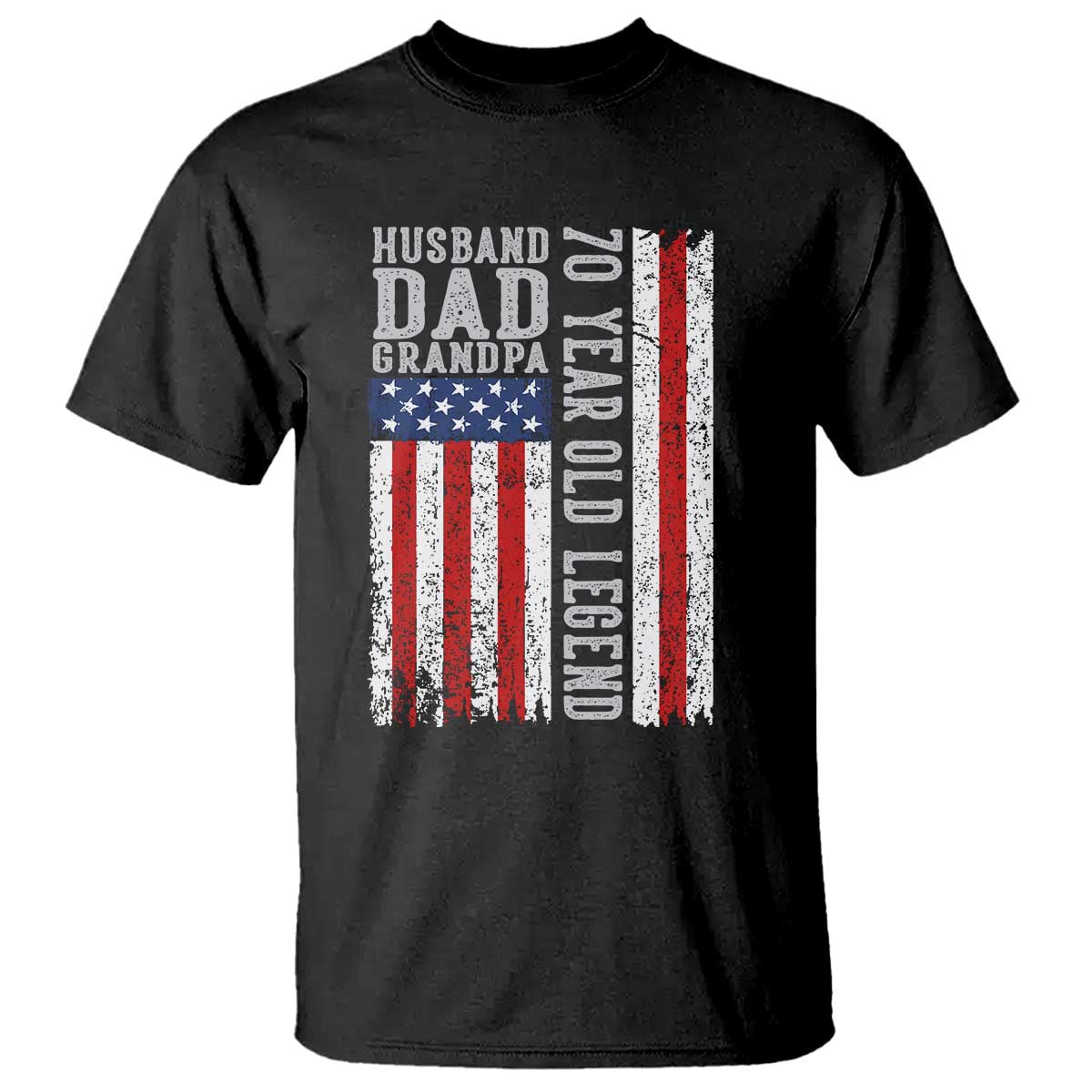 Husband Dad Grandpa 70 Year Old Legend T Shirt American Flag Birthday Gift