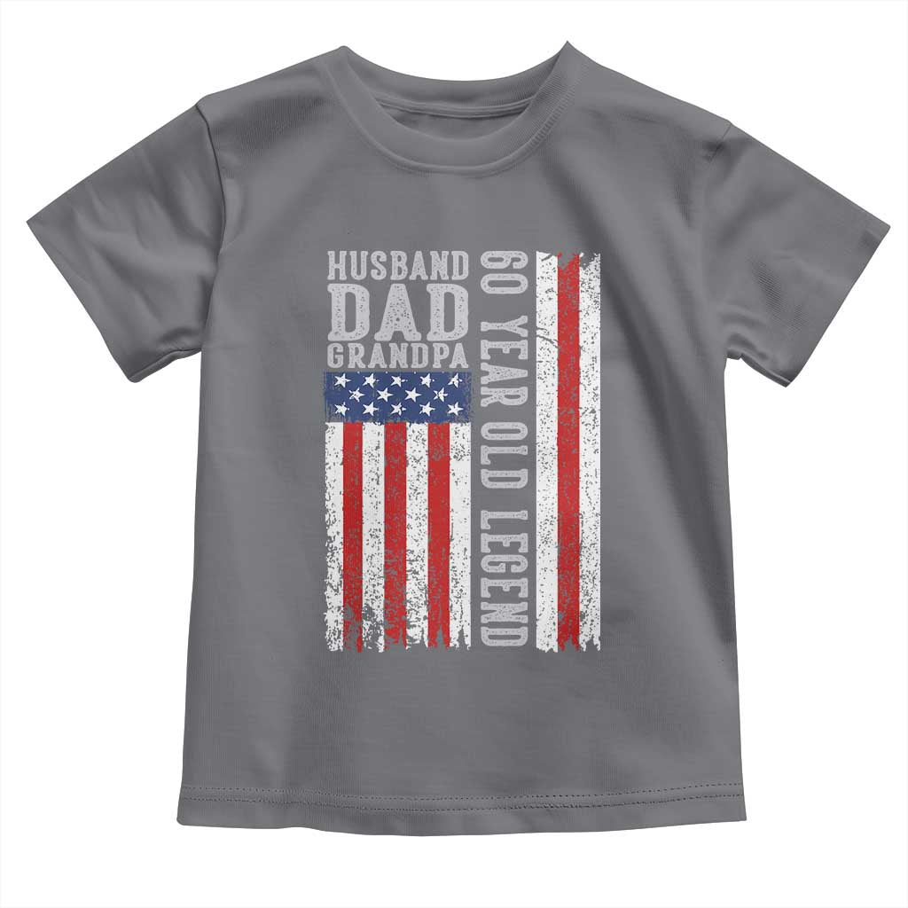 Husband Dad Grandpa 60 Year Old Legend Toddler T Shirt American Flag Birthday Gift