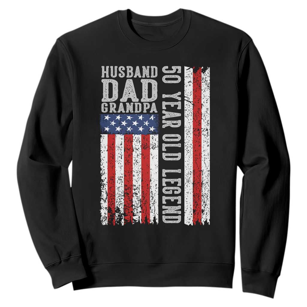 Husband Dad Grandpa 50 Year Old Legend Sweatshirt American Flag Birthday Gift