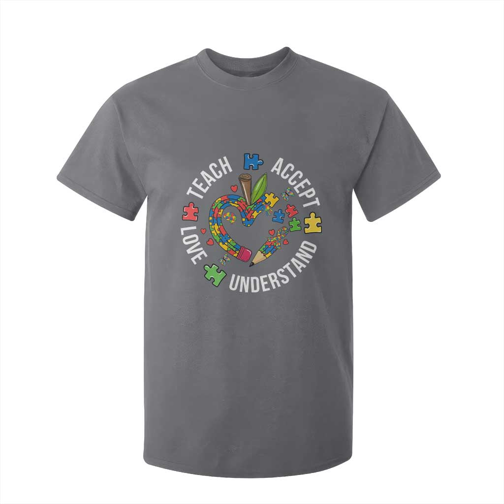 Special Education Teacher Autism T Shirt For Kid Teach Accept Understand Love