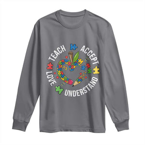 Special Education Teacher Autism Long Sleeve Shirt Teach Accept Understand Love