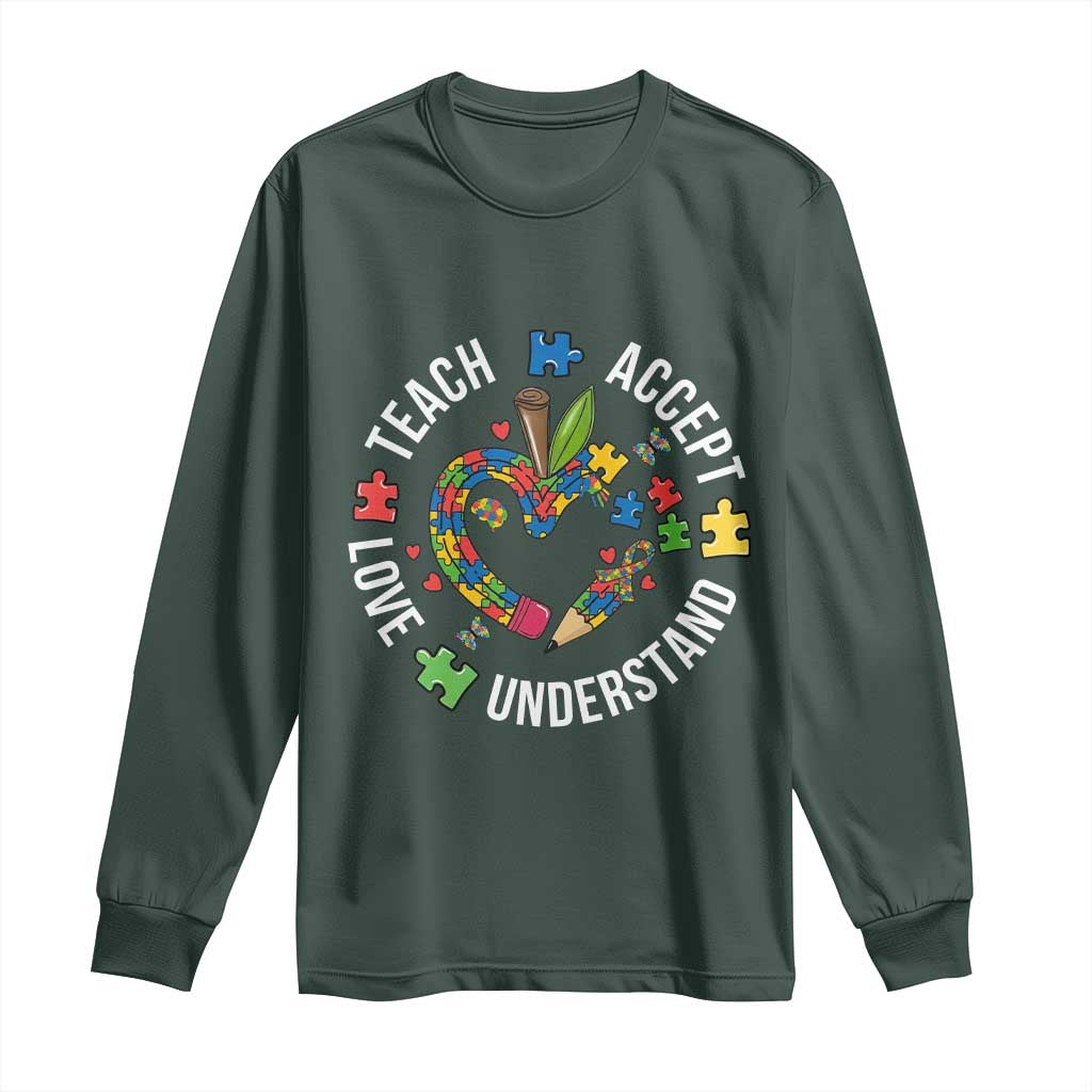 Special Education Teacher Autism Long Sleeve Shirt Teach Accept Understand Love