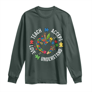 Special Education Teacher Autism Long Sleeve Shirt Teach Accept Understand Love