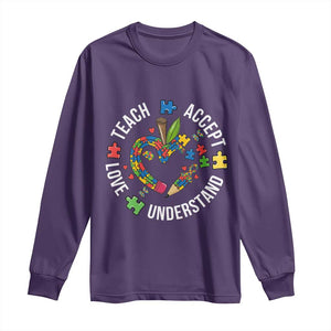 Special Education Teacher Autism Long Sleeve Shirt Teach Accept Understand Love