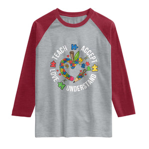 Special Education Teacher Autism Raglan Shirt Teach Accept Understand Love
