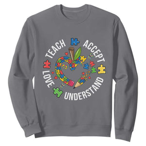 Special Education Teacher Autism Sweatshirt Teach Accept Understand Love