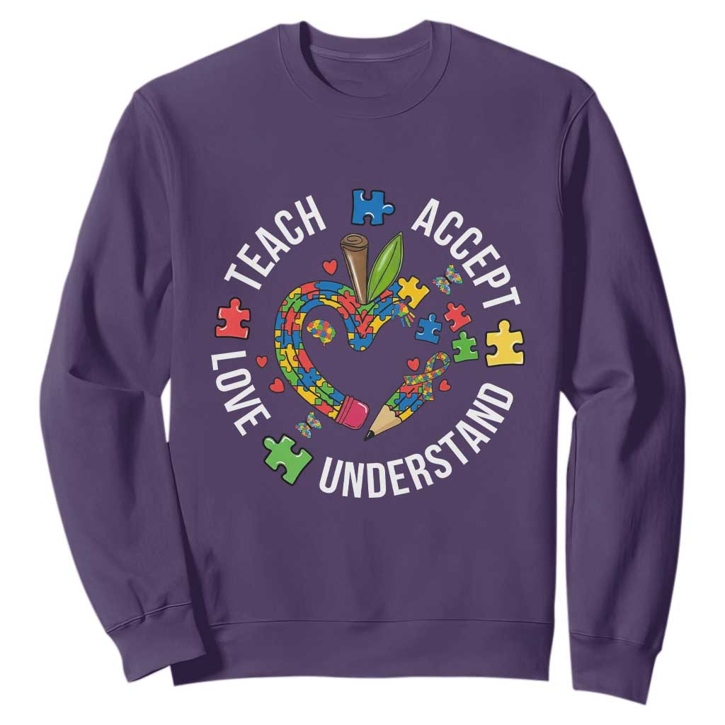 Special Education Teacher Autism Sweatshirt Teach Accept Understand Love