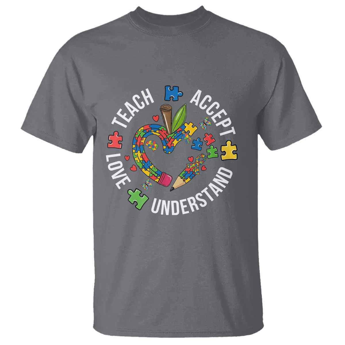 Special Education Teacher Autism T Shirt Teach Accept Understand Love